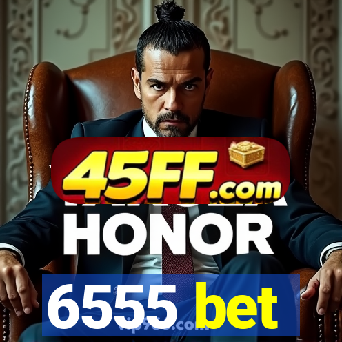 6555 bet